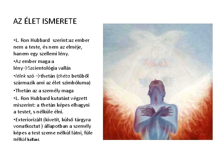 AZ ÉLET ISMERETE • L. Ron Hubbard szerint: az ember nem a teste, és AZ ÉLET ISMERETE • L. Ron Hubbard szerint: az ember nem a teste, és