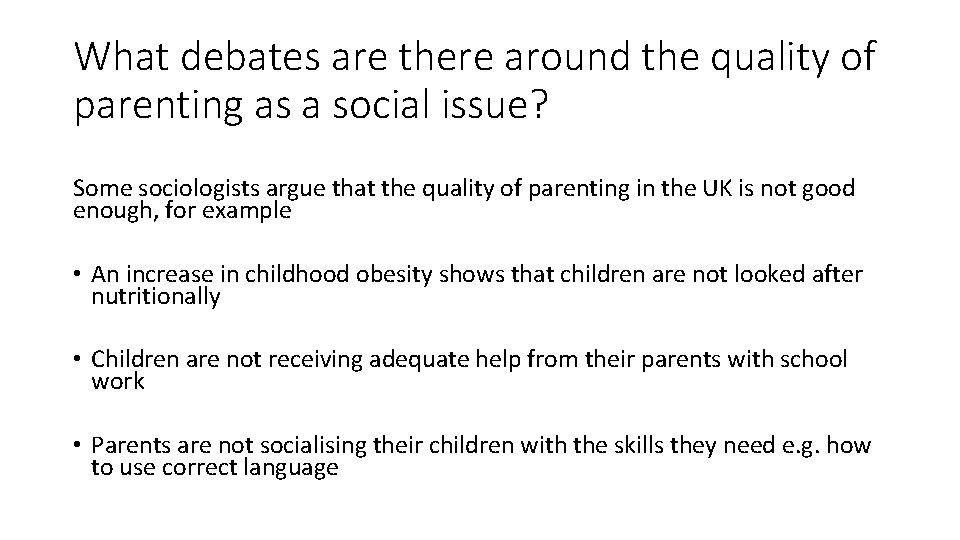 What debates are there around the quality of parenting as a social issue? Some