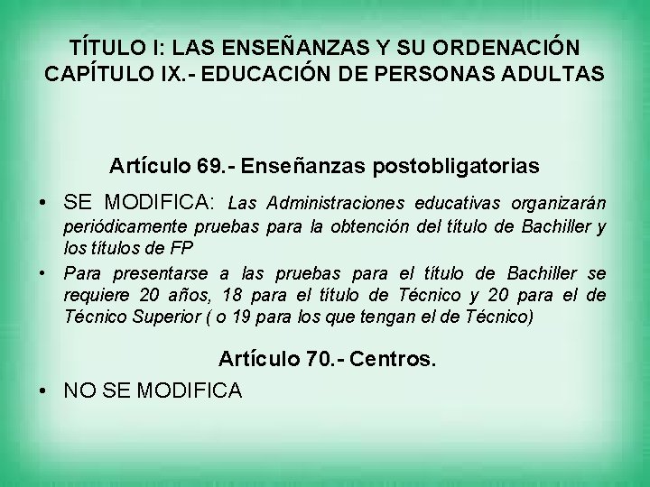 TÍTULO I: LAS ENSEÑANZAS Y SU ORDENACIÓN CAPÍTULO IX. - EDUCACIÓN DE PERSONAS ADULTAS