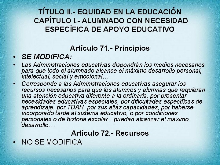 TÍTULO II. - EQUIDAD EN LA EDUCACIÓN CAPÍTULO I. - ALUMNADO CON NECESIDAD ESPECÍFICA