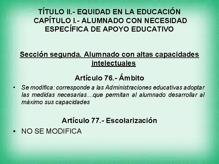 TÍTULO II. - EQUIDAD EN LA EDUCACIÓN CAPÍTULO I. - ALUMNADO CON NECESIDAD ESPECÍFICA