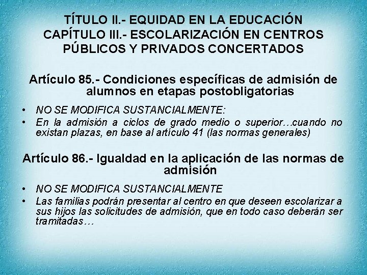 TÍTULO II. - EQUIDAD EN LA EDUCACIÓN CAPÍTULO III. - ESCOLARIZACIÓN EN CENTROS PÚBLICOS