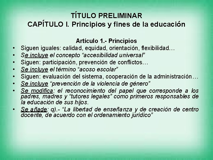 TÍTULO PRELIMINAR CAPÍTULO I. Principios y fines de la educación • • Artículo 1.