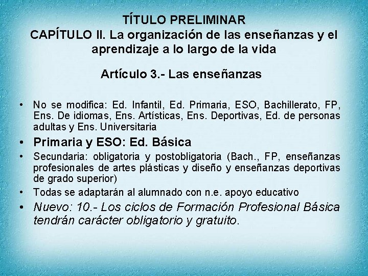 TÍTULO PRELIMINAR CAPÍTULO II. La organización de las enseñanzas y el aprendizaje a lo