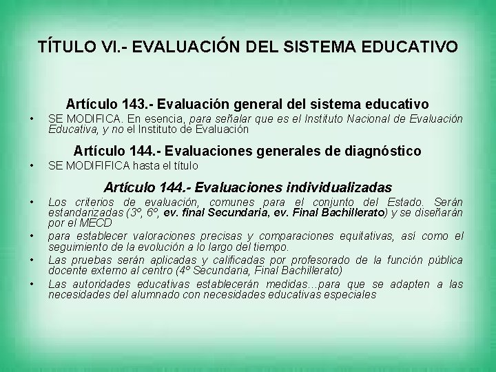 TÍTULO VI. - EVALUACIÓN DEL SISTEMA EDUCATIVO Artículo 143. - Evaluación general del sistema