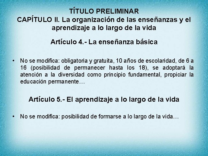 TÍTULO PRELIMINAR CAPÍTULO II. La organización de las enseñanzas y el aprendizaje a lo