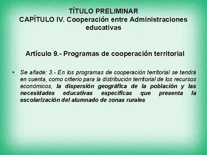 TÍTULO PRELIMINAR CAPÍTULO IV. Cooperación entre Administraciones educativas Artículo 9. - Programas de cooperación