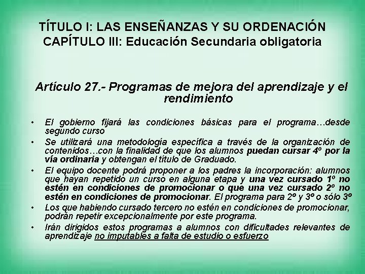 TÍTULO I: LAS ENSEÑANZAS Y SU ORDENACIÓN CAPÍTULO III: Educación Secundaria obligatoria Artículo 27.