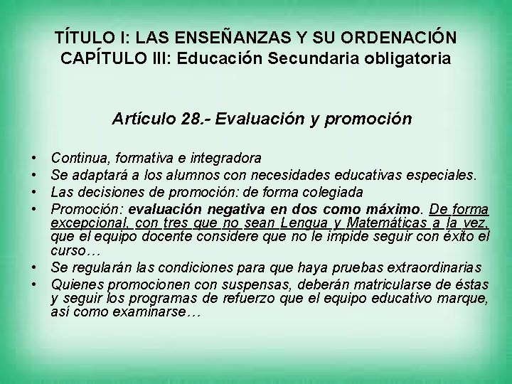 TÍTULO I: LAS ENSEÑANZAS Y SU ORDENACIÓN CAPÍTULO III: Educación Secundaria obligatoria Artículo 28.