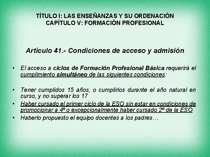 TÍTULO I: LAS ENSEÑANZAS Y SU ORDENACIÓN CAPÍTULO V: FORMACIÓN PROFESIONAL Artículo 41. -