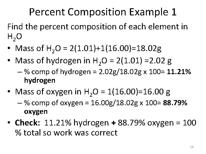 Percent Composition Example 1 Find the percent composition of each element in H 2