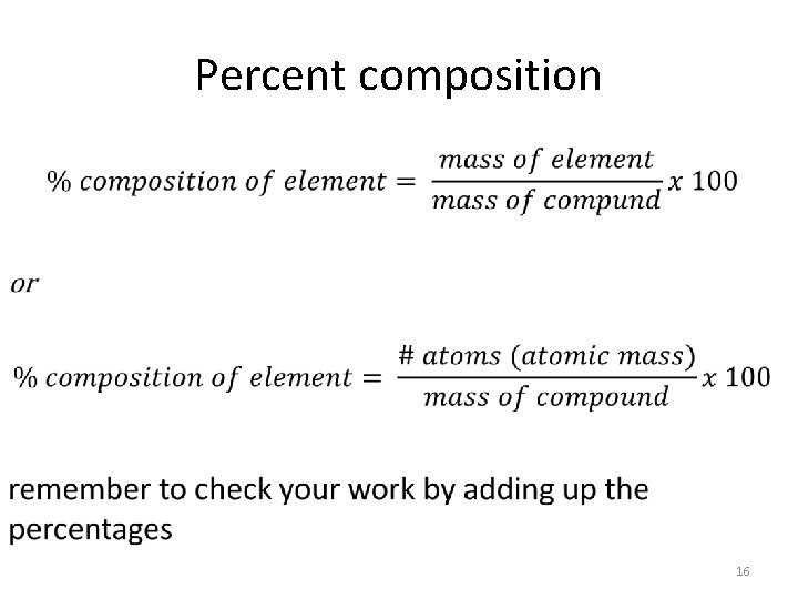 Percent composition • 16 