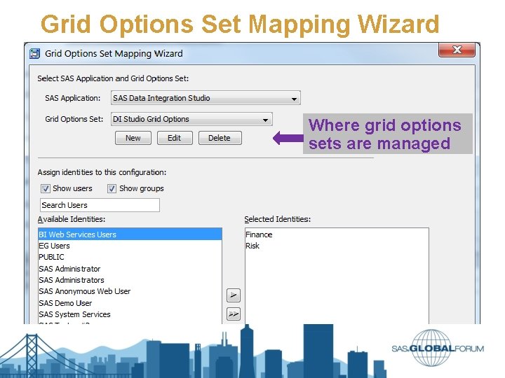 Grid Options Set Mapping Wizard Where grid options sets are managed Grid Options Set Mapping Wizard Where grid options sets are managed