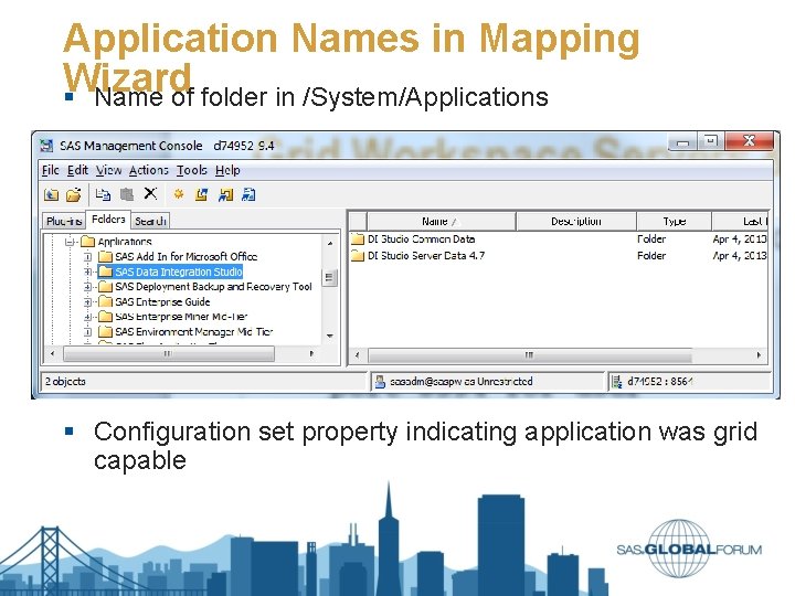 Application Names in Mapping Wizard § Name of folder in /System/Applications § Configuration set Application Names in Mapping Wizard § Name of folder in /System/Applications § Configuration set