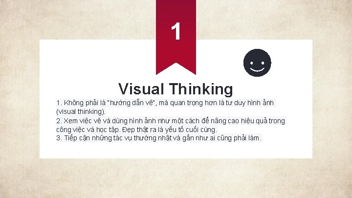 1 Visual Thinking 1. Không phải là “hướng dẫn vẽ”, mà quan trọng hơn