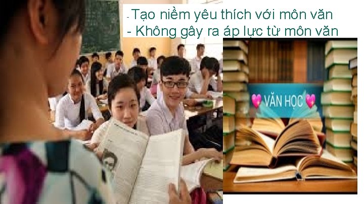 Tạo niềm yêu thích với môn văn - Không gây ra áp lực từ