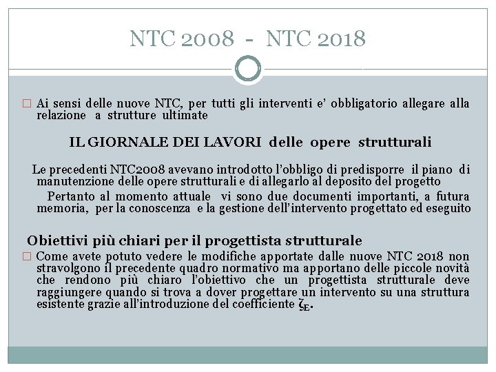 NTC 2008 - NTC 2018 � Ai sensi delle nuove NTC, per tutti gli