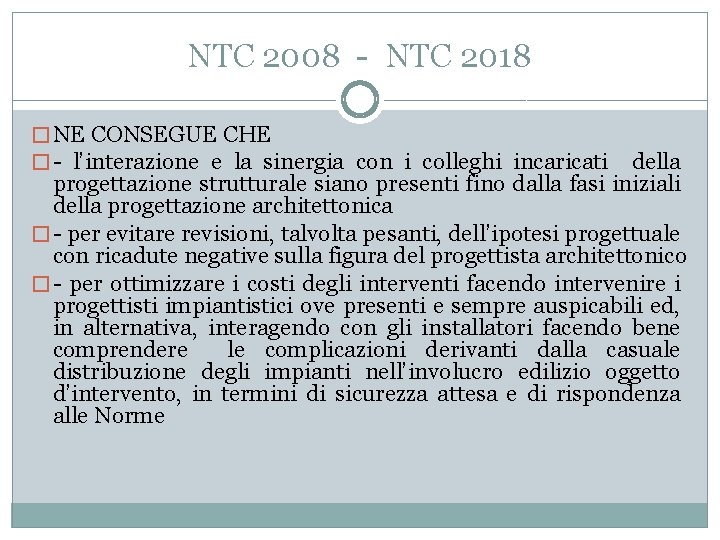 NTC 2008 - NTC 2018 � NE CONSEGUE CHE � - l’interazione e la