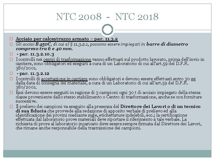NTC 2008 - NTC 2018 � Acciaio per calcestruzzo armato – par. 11. 3.