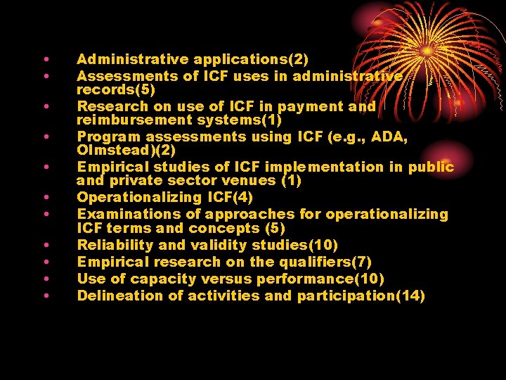  • • • Administrative applications(2) Assessments of ICF uses in administrative records(5) Research