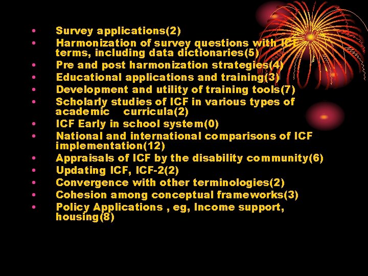  • • • • Survey applications(2) Harmonization of survey questions with ICF terms,