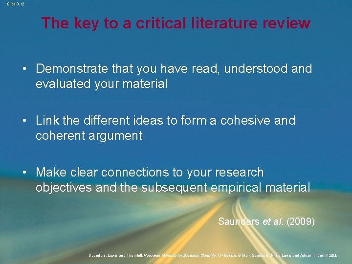 Slide 3. 12 The key to a critical literature review • Demonstrate that you