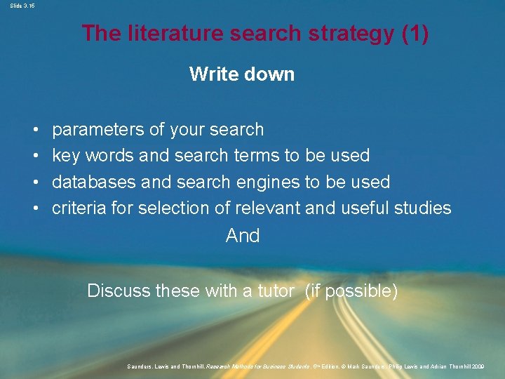 Slide 3. 15 The literature search strategy (1) Write down • • parameters of