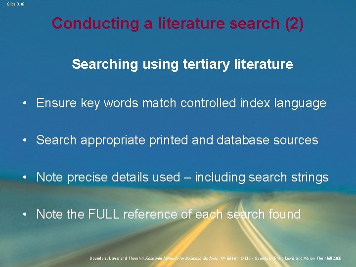 Slide 3. 18 Conducting a literature search (2) Searching using tertiary literature • Ensure