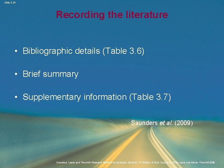 Slide 3. 24 Recording the literature • Bibliographic details (Table 3. 6) • Brief