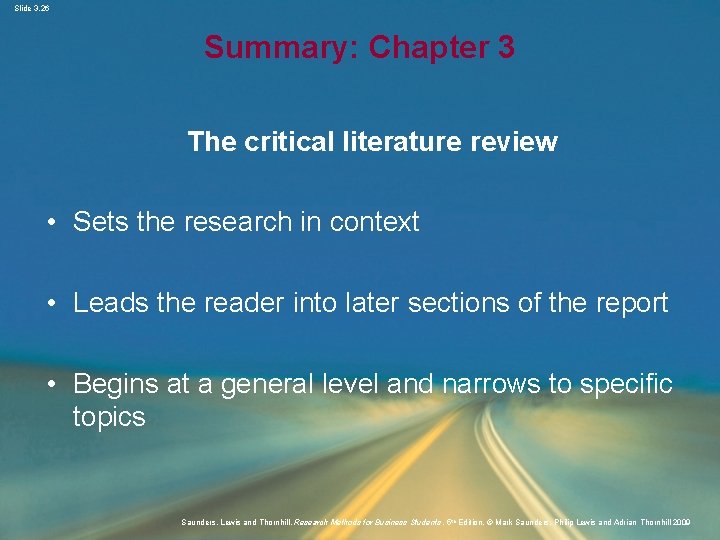 Slide 3. 26 Summary: Chapter 3 The critical literature review • Sets the research