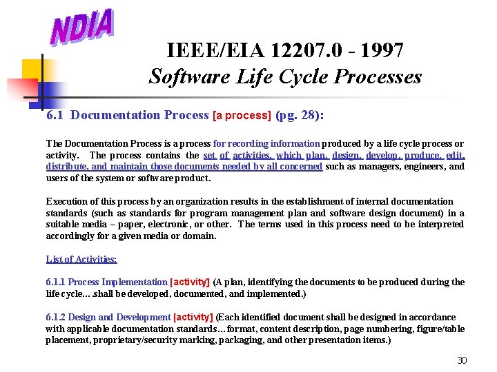 IEEE/EIA 12207. 0 - 1997 Software Life Cycle Processes 6. 1 Documentation Process [a