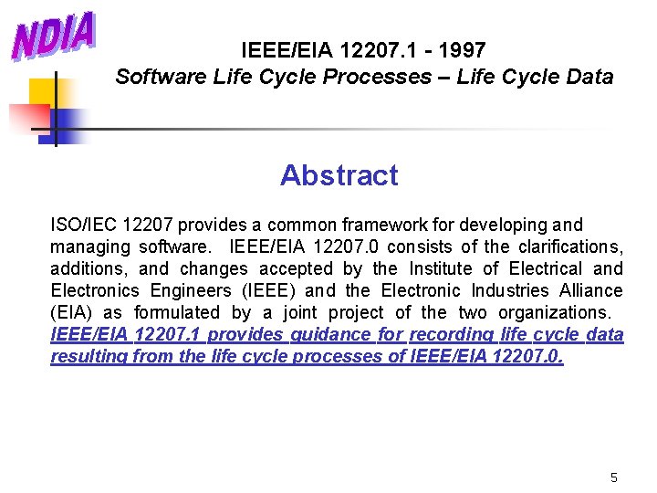 IEEE/EIA 12207. 1 - 1997 Software Life Cycle Processes – Life Cycle Data Abstract