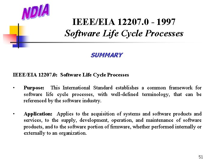 IEEE/EIA 12207. 0 - 1997 Software Life Cycle Processes SUMMARY IEEE/EIA 12207. 0: Software