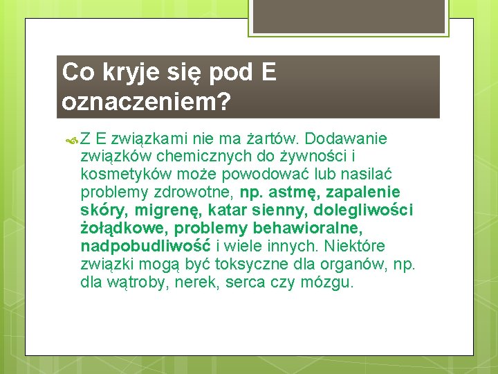 Co kryje się pod E oznaczeniem? Z E związkami nie ma żartów. Dodawanie związków