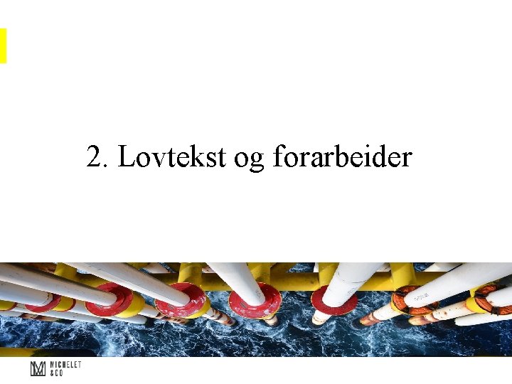 2. Lovtekst og forarbeider 