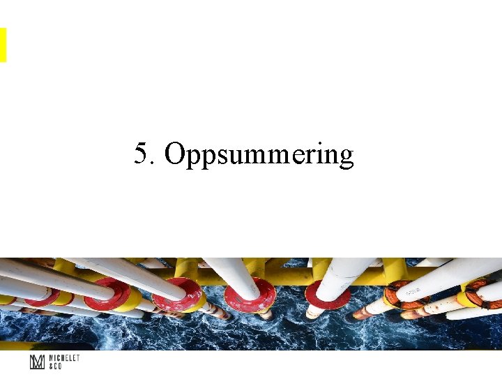 5. Oppsummering 
