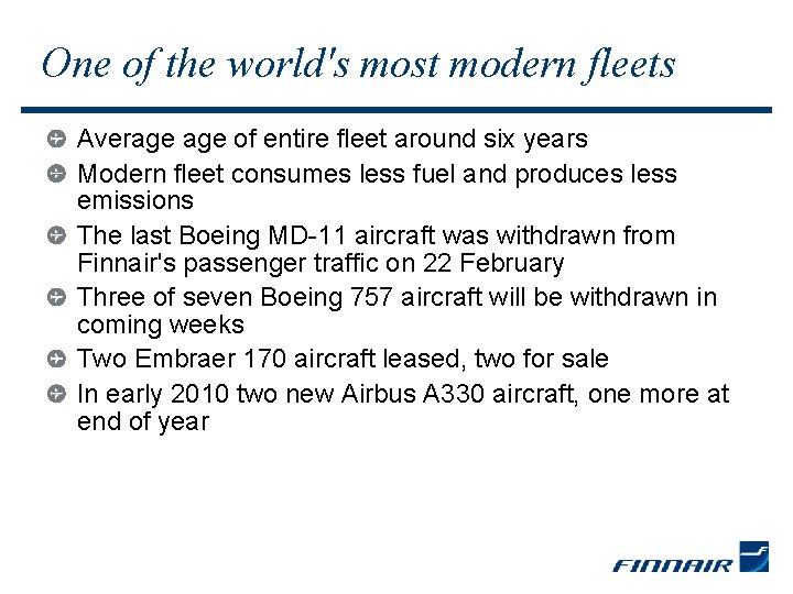 One of the world's most modern fleets Average of entire fleet around six years