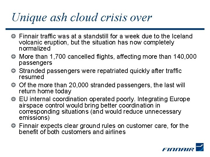 Unique ash cloud crisis over Finnair traffic was at a standstill for a week