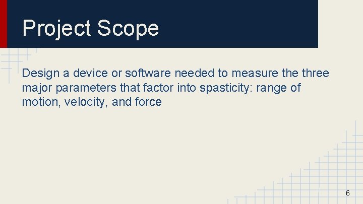 Project Scope Design a device or software needed to measure three major parameters that