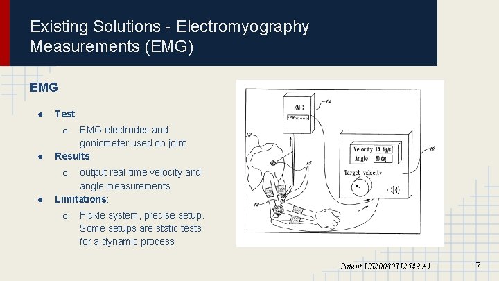 Existing Solutions - Electromyography Measurements (EMG) EMG ● Test: ● EMG electrodes and goniometer