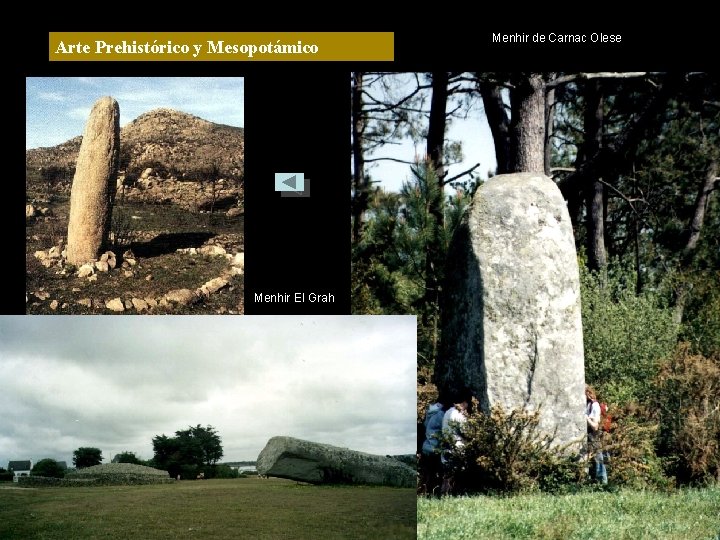 Arte Prehistórico y Mesopotámico Menhir El Grah Menhir de Carnac Olese 