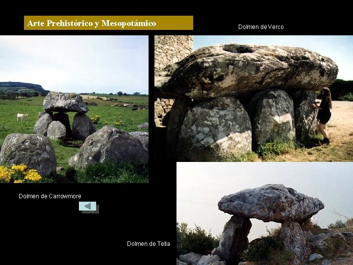 Arte Prehistórico y Mesopotámico Dolmen de Carrowmore Dolmen de Tella Dolmen de Verco 