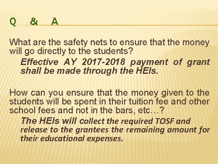 Q & A What are the safety nets to ensure that the money will