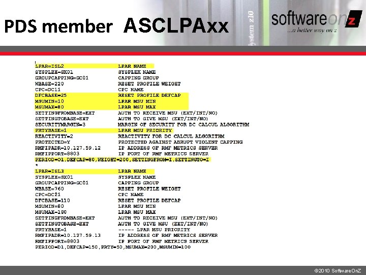 PDS member ASCLPAxx © 2010 Software. On. Z PDS member ASCLPAxx © 2010 Software. On. Z