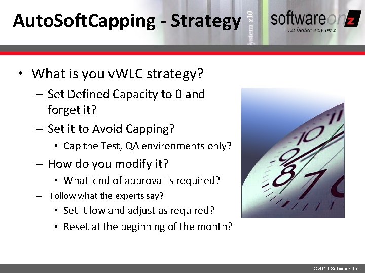 Auto. Soft. Capping - Strategy • What is you v. WLC strategy? – Set Auto. Soft. Capping - Strategy • What is you v. WLC strategy? – Set