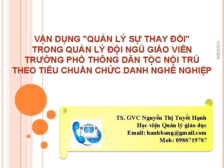 TS. GVC Nguyễn Thị Tuyết Hạnh Học viện Quản lý giáo dục Email: hanhbang@gmail.