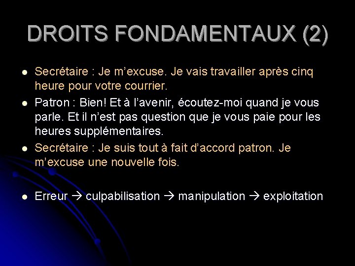 DROITS FONDAMENTAUX (2) l l Secrétaire : Je m’excuse. Je vais travailler après cinq