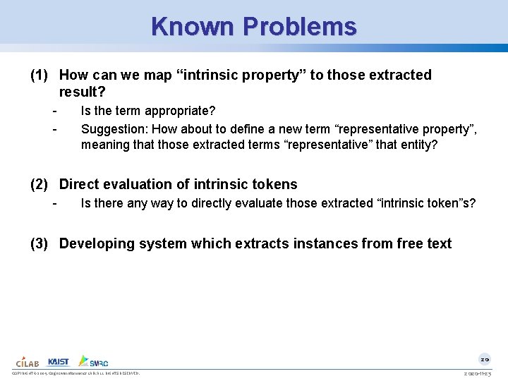 Known Problems (1) How can we map “intrinsic property” to those extracted result? -