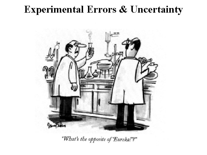 Experimental Errors & Uncertainty 