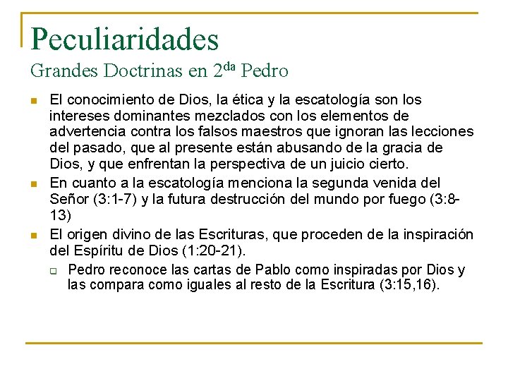 Peculiaridades Grandes Doctrinas en 2 da Pedro n n n El conocimiento de Dios, Peculiaridades Grandes Doctrinas en 2 da Pedro n n n El conocimiento de Dios,